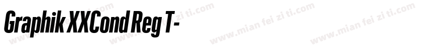 Graphik XXCond Reg T字体转换